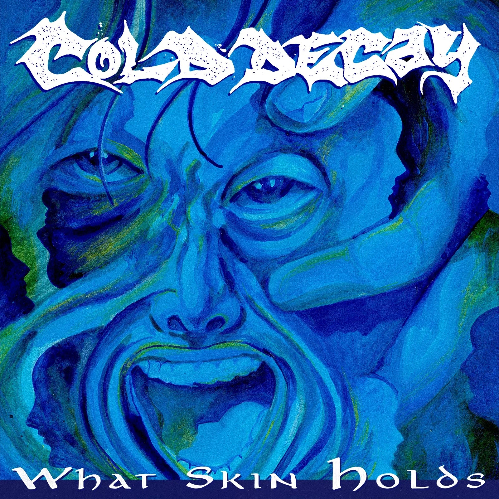 Cold Decay "What Skin Holds"