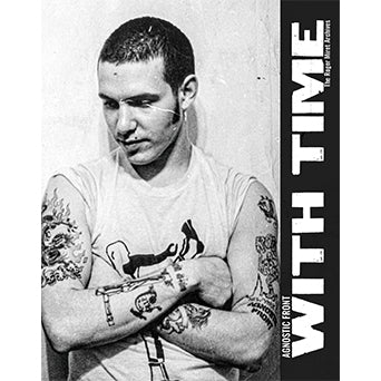 Agnostic Front  "With Time: The Roger Miret Archives: Third Edition" - Book