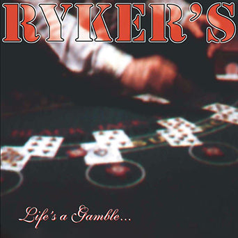 Ryker's "Life's A Gamble... So Is Death"