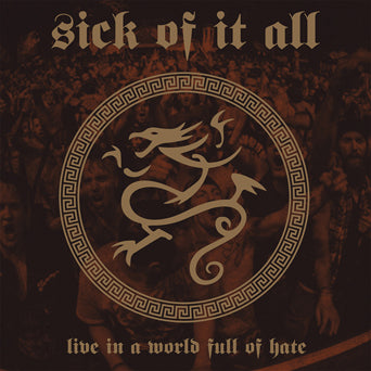 Sick Of It All "Live In A World Full Of Hate"