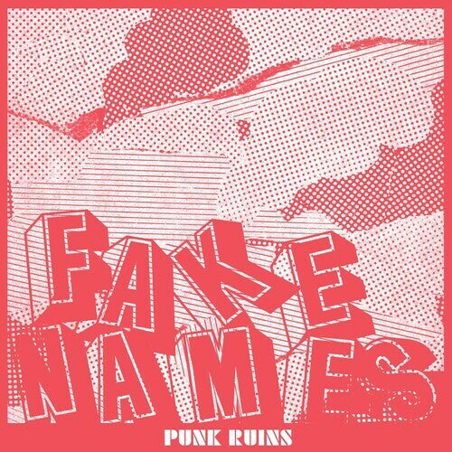 Fake Names "Punk Ruins"
