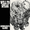 Will To Speak "Coward’s Game"