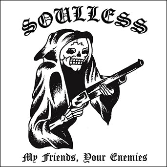 Soulless "My Friends, Your Enemies"