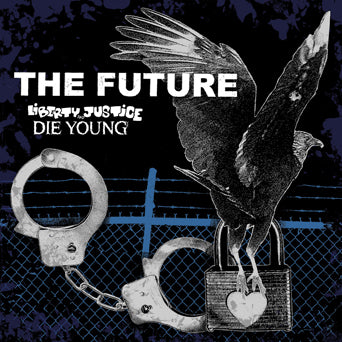 Die Young / Liberty And Justice "The Future (Split)"