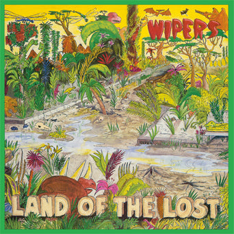 Wipers "Land Of The Lost"