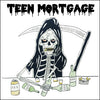 Teen Mortgage "s/t"