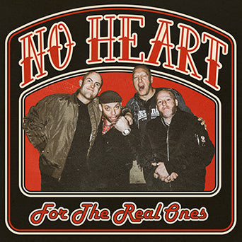 No Heart "For The Real Ones"
