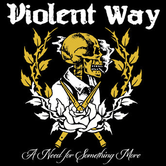 Violent Way "A Need For Something More"