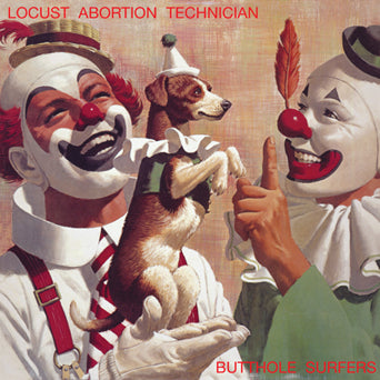 Butthole Surfers "Locust Abortion Technician"