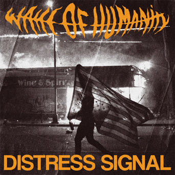 Wake Of Humanity "Distress Signal"