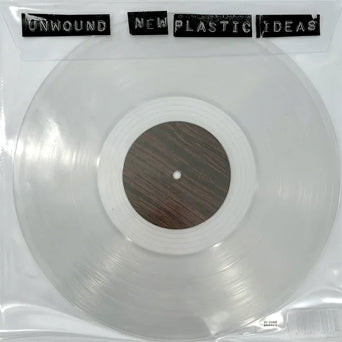 Unwound "New Plastic Ideas: 30th Anniversary Edition"