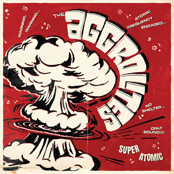 The Aggrolites "Super Atomic"