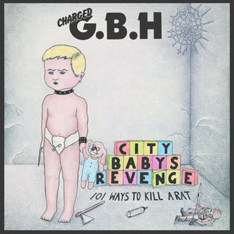 GBH "City Baby's Revenge"