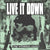 Live It Down "Thy Kingdom Come"