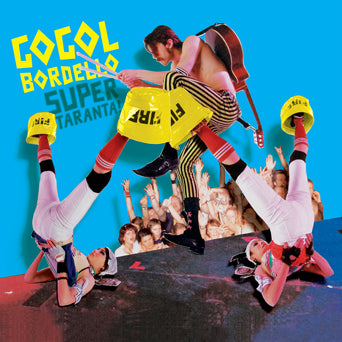 Gogol Bordello "Super Taranta!"