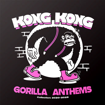 Kong Kong "Gorilla Anthems: Collection: 2020-2025"