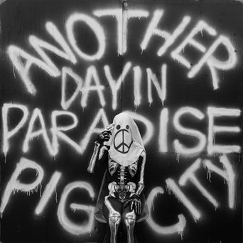Pig City "Another Day In Paradise"