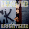 Killing Time "Brightside"