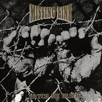 Missing Link "Watch Me Bleed"