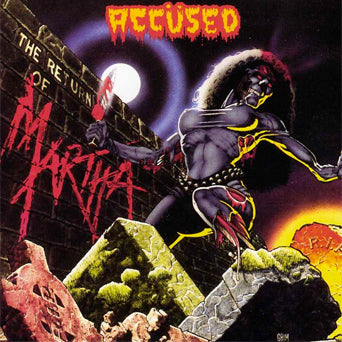 The Accused "The Return Of Martha Splatterhead"