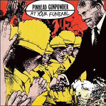 Pinhead Gunpowder "At Your Funeral"