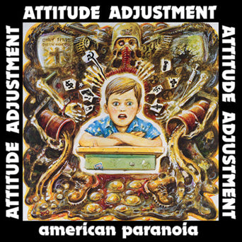 Attitude Adjustment "American Paranoia: Millennium Edition"