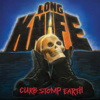 Long Knife "Curb Stomp Earth"