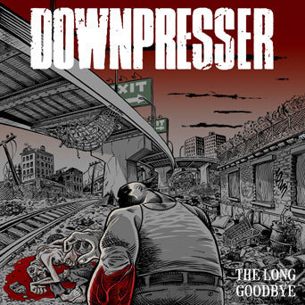 Downpresser "The Long Goodbye"