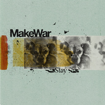 MakeWar "Stay"