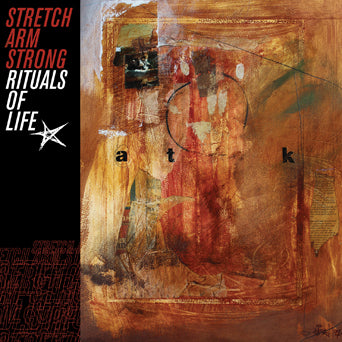 Stretch Arm Strong "Rituals Of Life"