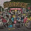 Booze & Glory "Raising The Roof"