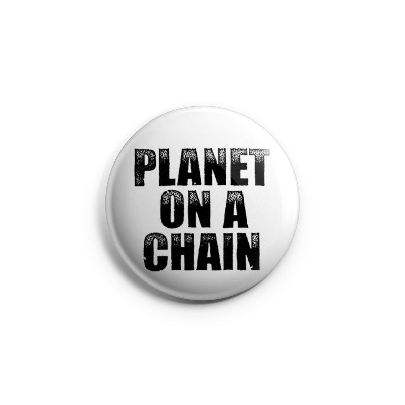 Planet On A Chain "Logo" - Button