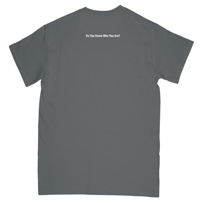 Texas Is The Reason "Do You Know Who You Are? (Charcoal)" - T-Shirt