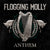 Flogging Molly "Anthem"