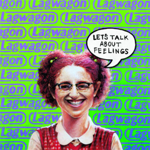 Lagwagon "Let's Talk About Feelings"