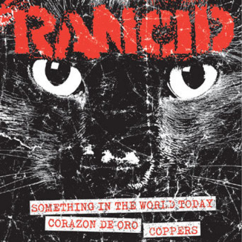 PIR064KL-1 Rancid "Something In The World Today + Corazon De Oro/Coppers" 7" Album Artwork