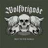 UNR024-1 Wolfbrigade "Prey To The World" LP Album Artwork